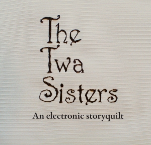 The Twa Sisters: An electronic storyquilt